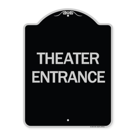 Signmission Theater Entrance Heavy-Gauge Aluminum Architectural Sign, 24" H, BS-1824-24431 A-DES-BS-1824-24431